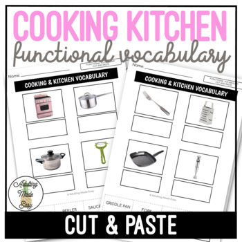 https://www.spedadulting.com/wp-content/uploads/2021/11/Cooking-Kitchen-Functional-Vocabulary-CUT-AND-PASTE-Worksheets-1.jpg
