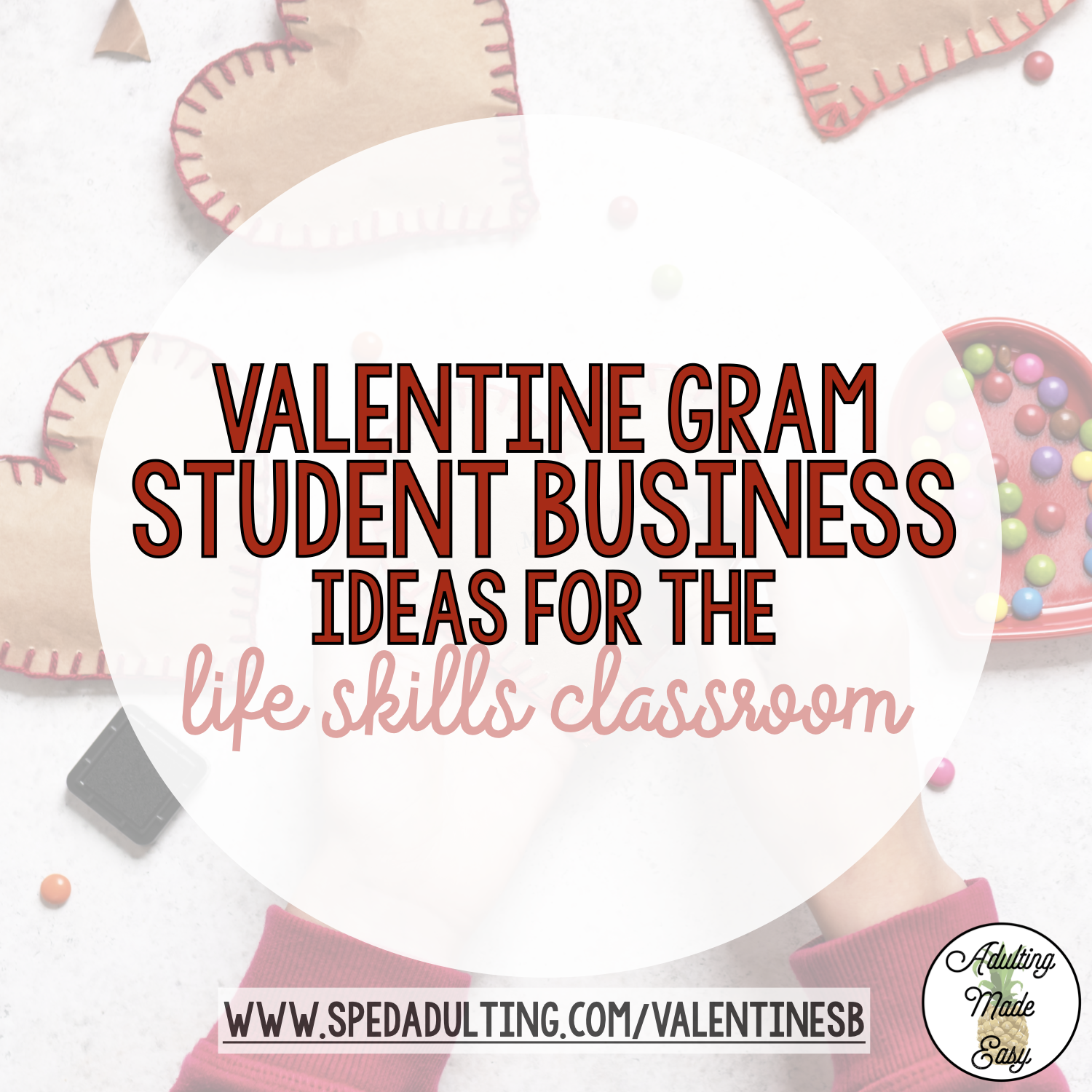 BLOG: Valentine Gram Student Business Ideas for the life skills classroom